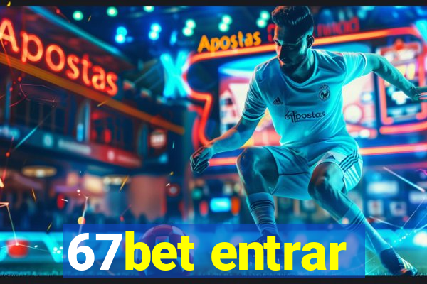 67bet entrar